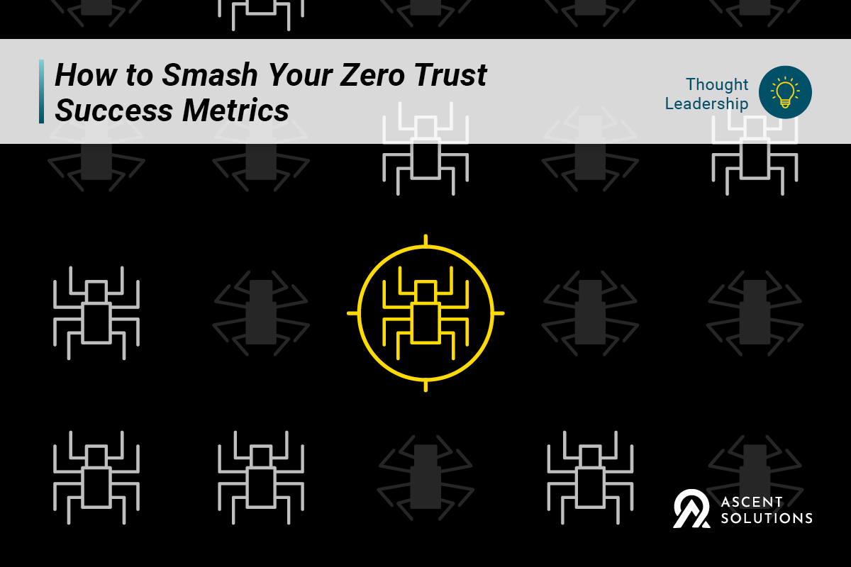 How To Smash Your Zero Trust Success Metrics