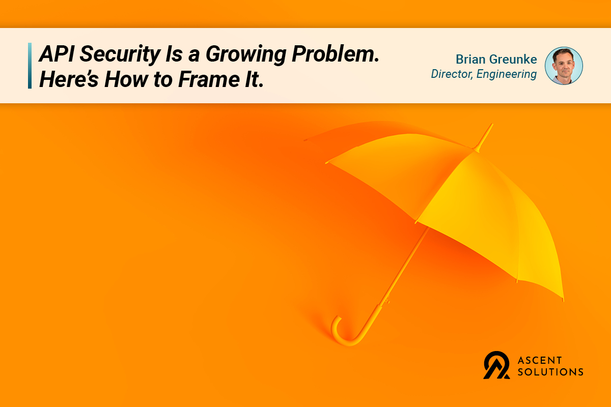 API Security Is a Growing Problem. Here’s How to Frame It.